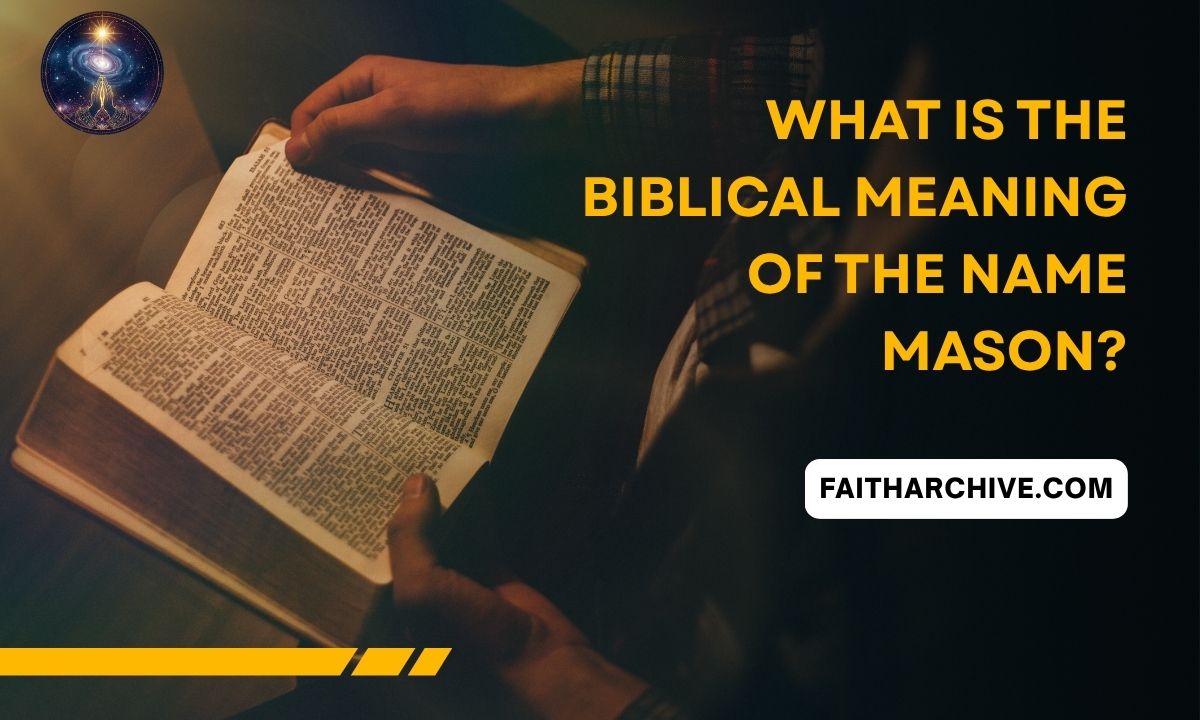 What is the Biblical meaning of the name Mason question graphic with FaithArchive.com branding.