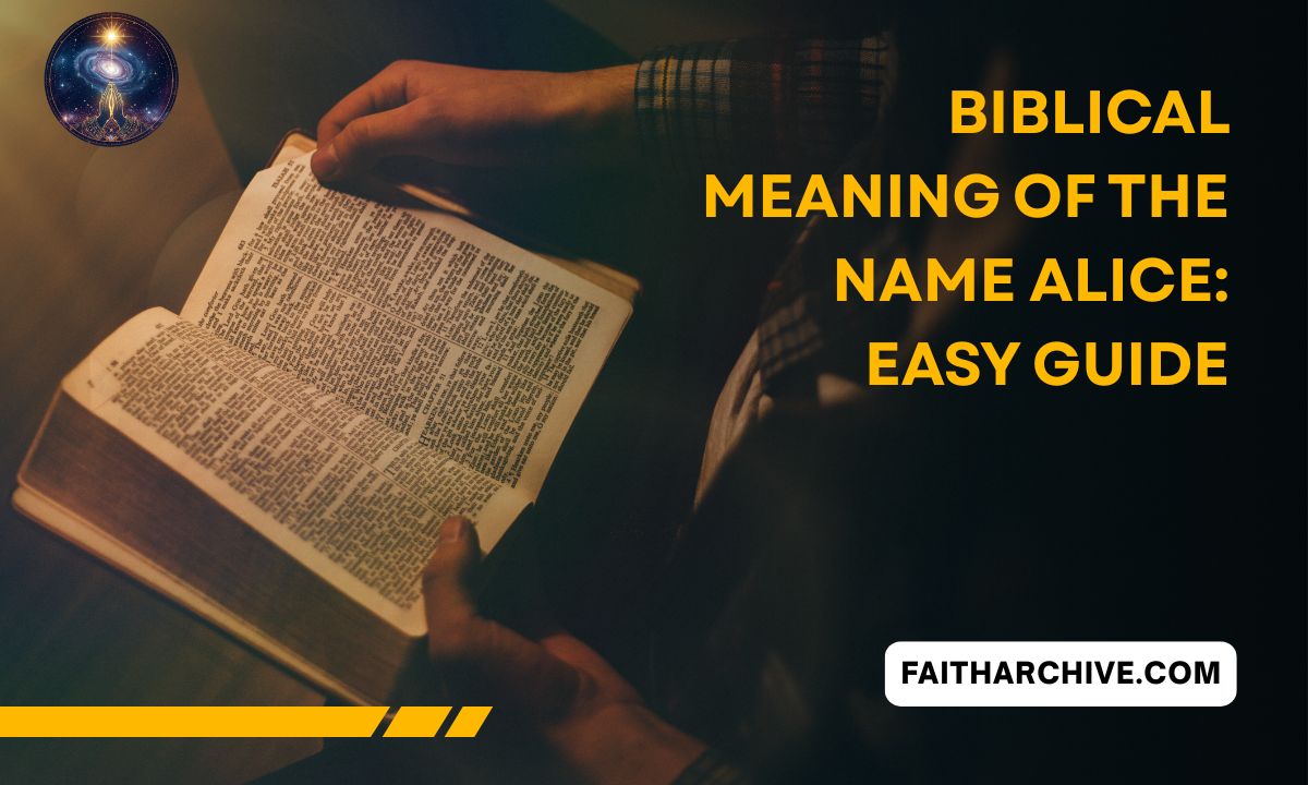 Biblical meaning of the name Alice – noble character and spiritual significance
