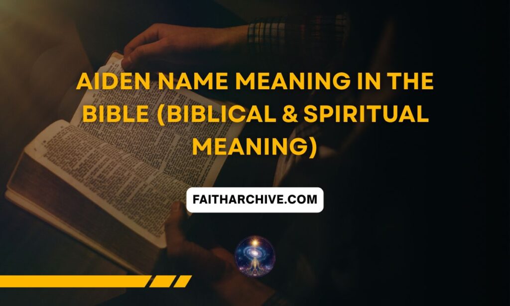 Current image: Aiden Name Meaning in the Bible featuring biblical and spiritual meaning with open Bible background