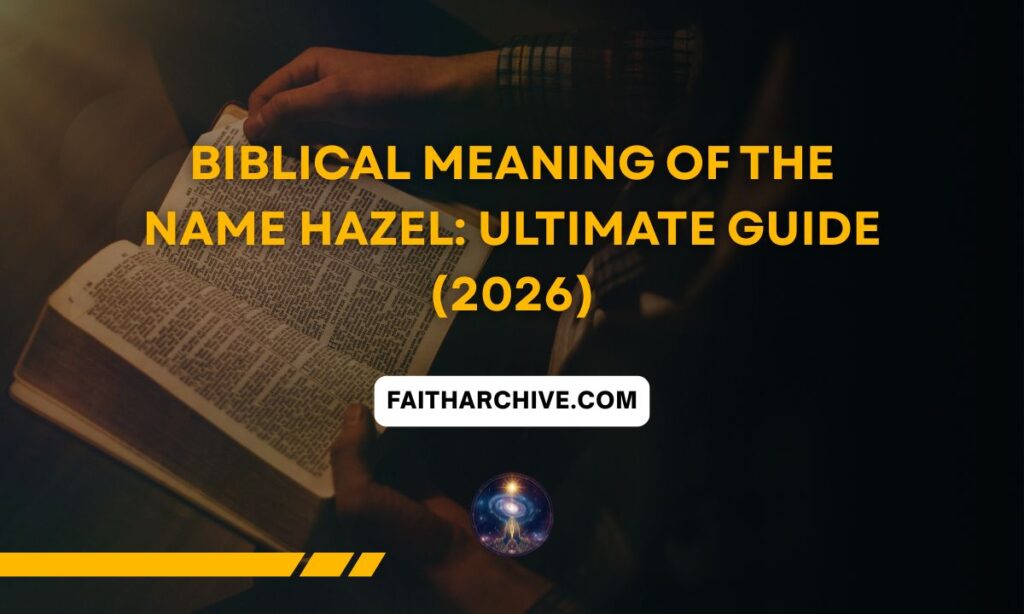 Current image: Biblical Meaning of the Name Hazel Ultimate Guide 2026 featured image with open Bible and spiritual background