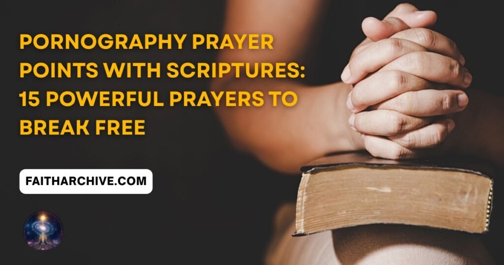 Current image: Pornography prayer points with scriptures — 15 powerful prayers to break free, hands praying over Bible